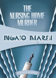 The Nursing Home Murder (Roderick Alleyn Series #3)