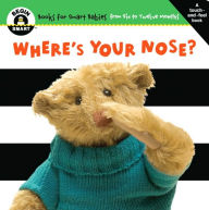 Where's Your Nose? (Begin Smart Series)
