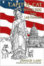 Capitol Cat & Watch Dog Unite Lady Freedoms