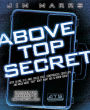 Above Top Secret: UFO's, Aliens, 9/11, NWO, Police State, Conspiracies, Cover Ups, and Much More 