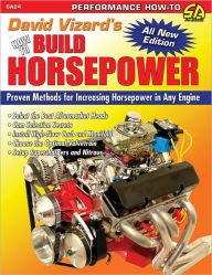 Title: David Vizard's How to Build Horsepower: Proven Methods for Increasing Horsepower in Any Engine, Author: David Vizard