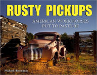 Rusty Pickups: American Workhorses Put to Pasture