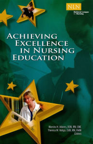 Title: Achieving Excellence in Nursing Education, Author: Marsha Adams PhD