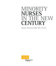 Title: Minority Nurses in the New Century, Author: Hattie Bessent