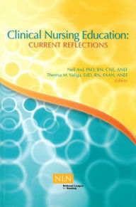 Title: Clinical Nursing Education: Current Reflections, Author: Nell Ard PhD