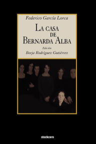 Title: La Casa de Bernarda Alba, Author: Federico García Lorca