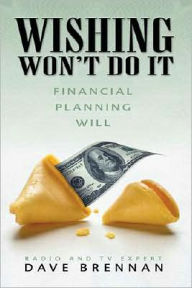 Wishing Won't Do It: Financial Planning Will