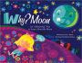 Why? Moon: An Edutaining Way to Learn about the Moon