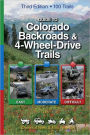 Guide to Colorado Backroads and 4 Wheel-Drive Trails (Third Edition)