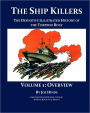 The Definitive Illustrated History Of The Torpedo Boat - Volume I, Overview (The Ship Killers)
