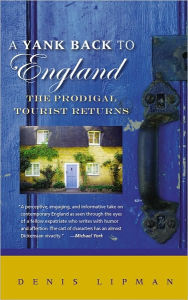 A Yank Back to England: The Prodigal Tourist Returns