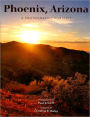 Phoenix, Arizona: A Photographic Portrait