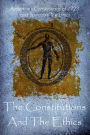 The Constitutions and the Ethics