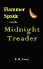 Hammer Spade And The Midnight Treader