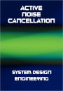Active Noise Cancellation System Design Engineering