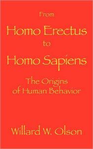 From Homo Erectus to Homo Sapiens: The Origins of Human Behavior
