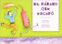 El rabano que escapo