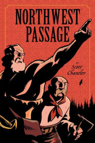 Northwest Passage: The Annotated Softcover Edition