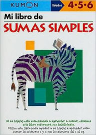 Title: Kumon Mi Libro de Sumas Simples, Author: Kumon Publishing