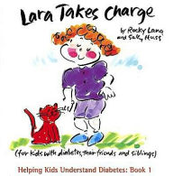 Title: Lara Takes Charge: For Kids with Diabetes, Their Friends and Siblings, Author: Rocky Lang