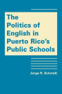 The Politics of English in Puerto Rico?s Public Schools