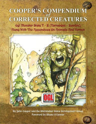 Title: Cooper's Compendium of Corrected Creatures: OGL Monster Stats T - Z (Tarrasque - Zombie), Along with the Appendices on Animals and Vermin, Author: John Cooper