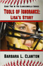 Tools Of Ignorance - Lisa's Story