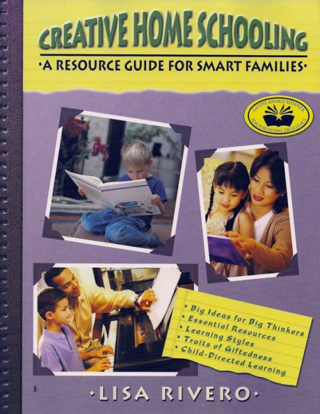 Creative Homeschooling: A Resource Guide for Smart Families