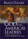God and America's Leaders: A Collection of Quotations by America's Presidents and Founding Fathers on God and Religion
