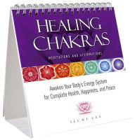 Title: Healing Chakras Meditations and Affirmations: Awaken Your Body's Energy System for Complete Health, Happiness, and Peace, Author: Ilchi Lee