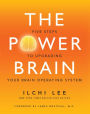 The Power Brain: Five Steps to Upgrading Your Brain Operating System