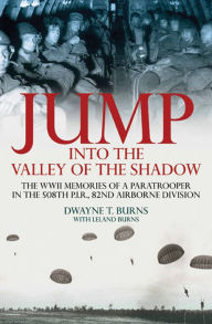 Title: Jump into the Valley of the Shadow, Author: Dwayne T. Burns