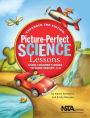 Picture-Perfect Science Lessons: Using Children's Books to Guide Inquiry, 3-6 / Edition 2