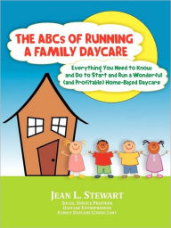 The Abcs Of Running A Family Daycare