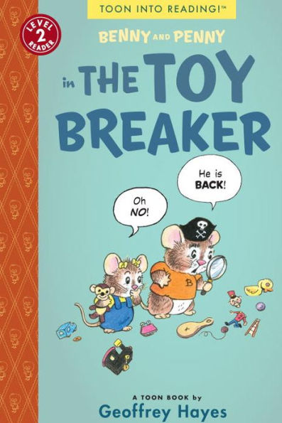 Benny and Penny in the Toy Breaker: Toon Books Level 2