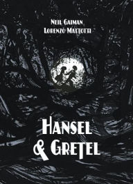 Title: Hansel and Gretel Oversized Deluxe Edition (A Toon Graphic), Author: Neil Gaiman