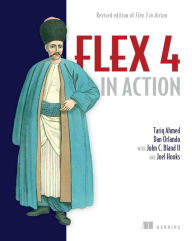 Title: Flex 4 in Action: Revised Edition of Flex 3 in Action, Author: Tariq Ahmed