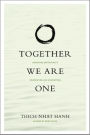 Together We Are One: Honoring Our Diversity, Celebrating Our Connection