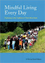 Mindful Living Every Day: Practicing in the Tradition of Thich Nhat Hanh