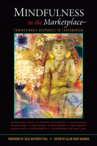Title: Mindfulness in the Marketplace: Compassionate Responses to Consumerism, Author: Allan Hunt Badiner