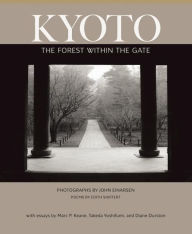 Title: Kyoto: The Forest within the Gate, Author: Edith Shiffert