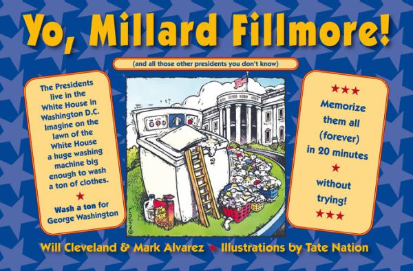 Yo, Millard Fillmore!: And All Those Other Presidents You Don't Know