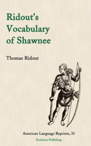 Title: Ridout's Vocabulary of Shawnee, Author: Thomas Ridout