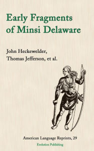 Title: Early Fragments of Minsi Delaware, Author: John Heckewelder