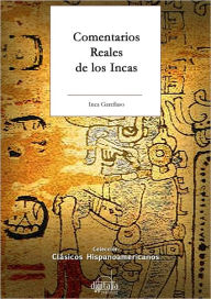Title: Comentarios reales de los Incas, Author: Inca Garcilaso