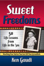 Sweet Freedoms: 50 Life Lessons from Life in the 50s