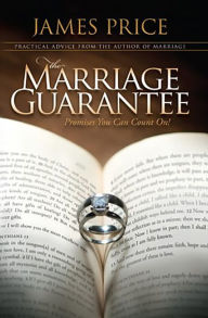 Title: The Marriage Guarantee: Promises You Can Count On, Author: James Price