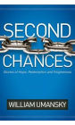 Second Chances: Stories of Hope, Redemption, and Forgiveness
