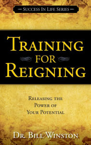 Training for Reigning: Releasing the Power of your Potential