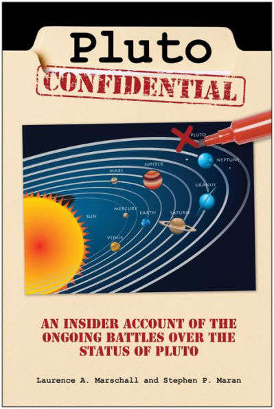 Pluto Confidential: An Insider Account of the Ongoing Battles over the Status of Pluto